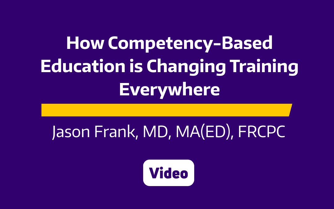 Grand Rounds: Competency-Based Medical Education