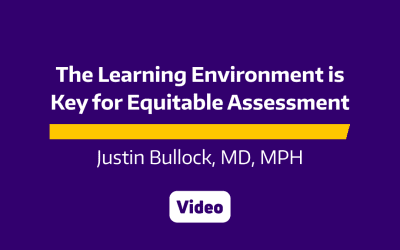 CLIME Grand Rounds: The Learning Environment is Key for Equitable Assessment