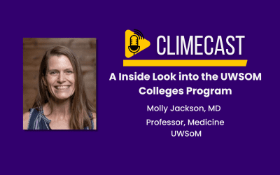 CLIMEcast: An Inside Look into the UWSOM Colleges Program